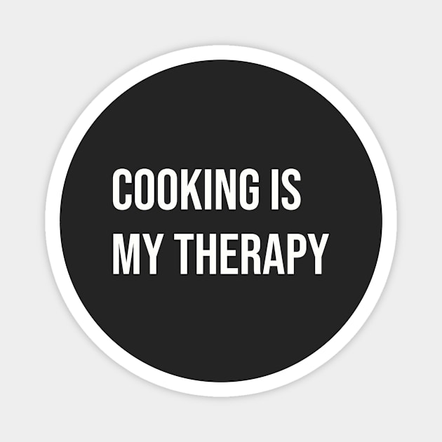 Cooking Is My Therapy. Magnet by PrintWaveStudio